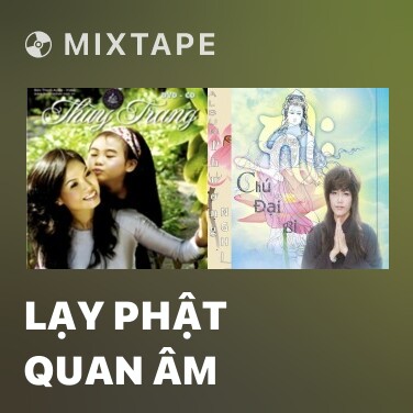 Mixtape Lạy Phật Quan Âm - Various Artists