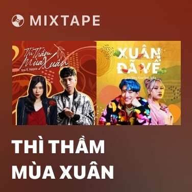 Mixtape Thì Thầm Mùa Xuân - Various Artists