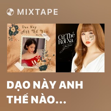 Mixtape Dạo Này Anh Thế Nào (Piano Version) - Various Artists