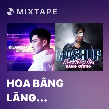 Mixtape Hoa Bằng Lăng (Remix) - Various Artists