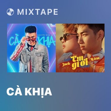 Mixtape Cà Khịa - Various Artists