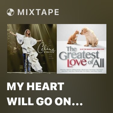 Mixtape My Heart Will Go On (Love Theme from 