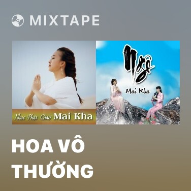 Mixtape Hoa Vô Thường - Various Artists