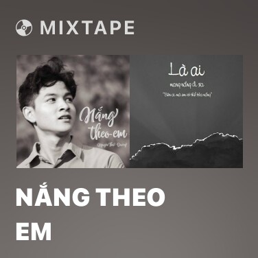 Mixtape Nắng Theo Em - Various Artists