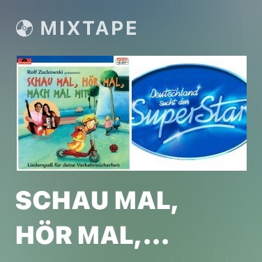 Mixtape Schau mal, hör mal, mach mal mit! - Various Artists