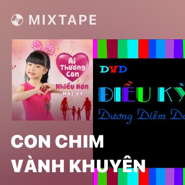 Mixtape Con Chim Vành Khuyên - Various Artists