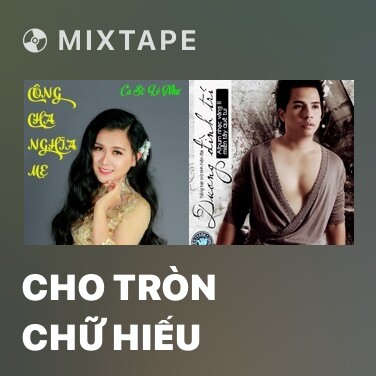 Mixtape Cho Tròn Chữ Hiếu - Various Artists