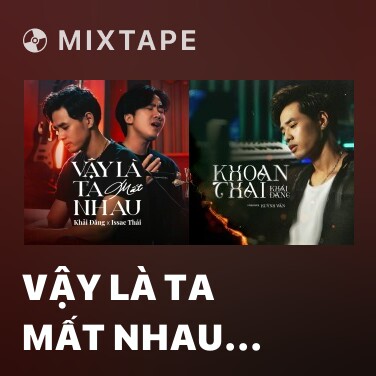 Mixtape Vậy Là Ta Mất Nhau (Duet Version) - Various Artists