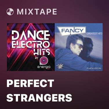Mixtape Perfect Strangers
