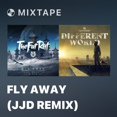 Mixtape Fly Away (JJD Remix) - Various Artists