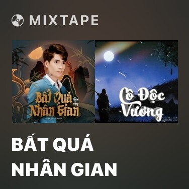 Mixtape Bất Quá Nhân Gian - Various Artists