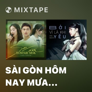 Mixtape Sài Gòn Hôm Nay Mưa (Live Piano Version) - Various Artists