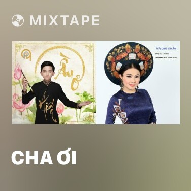 Mixtape Cha Ơi - Various Artists