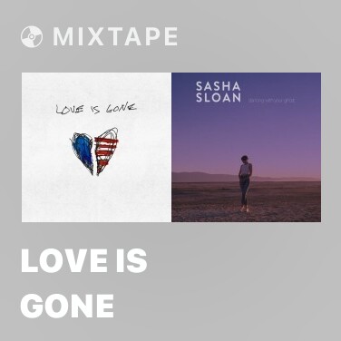 Mixtape Love Is Gone - Various Artists