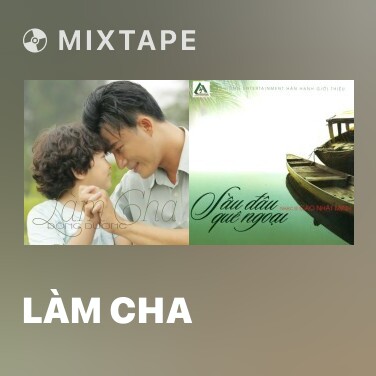 Mixtape Làm Cha - Various Artists