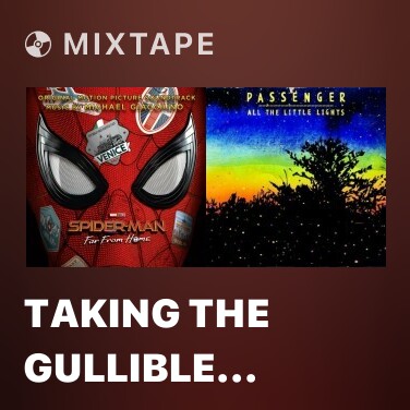 Mixtape Taking the Gullible Express/ Spidey Sensitive - Various Artists