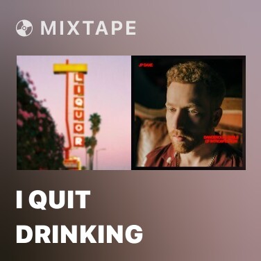 Mixtape i quit drinking - Various Artists