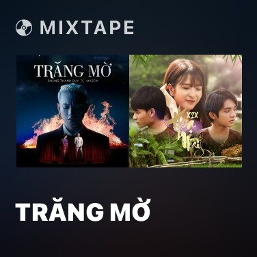 Mixtape Trăng Mờ - Various Artists