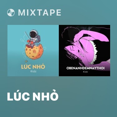 Mixtape Lúc Nhỏ - Various Artists