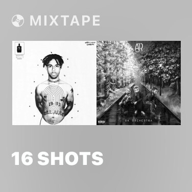 Mixtape 16 Shots - Various Artists
