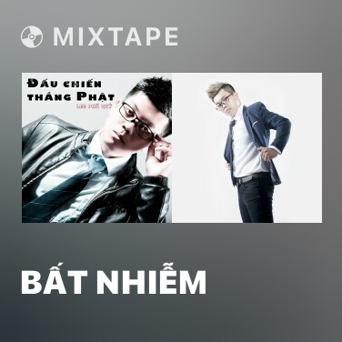 Mixtape Bất Nhiễm - Various Artists