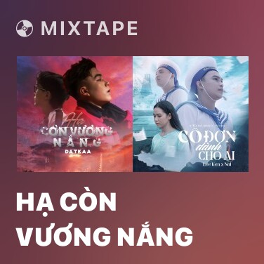 Mixtape Hạ Còn Vương Nắng - Various Artists