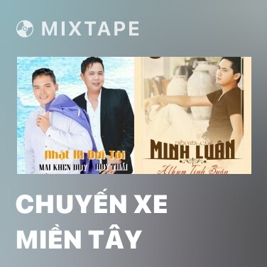 Mixtape Chuyến Xe Miền Tây - Various Artists
