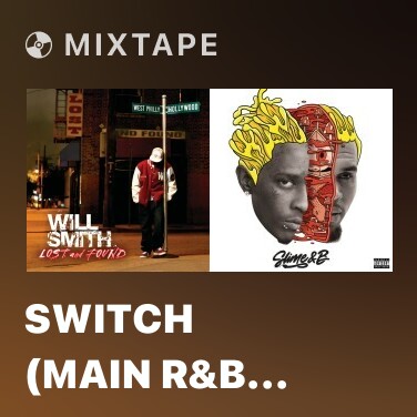 Mixtape Switch (Main R&B Remix) - Various Artists