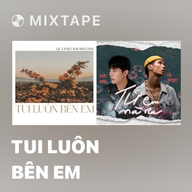 Mixtape Tui Luôn Bên Em - Various Artists