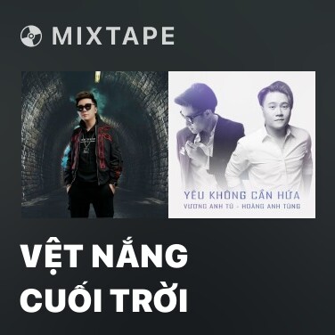Mixtape Vệt Nắng Cuối Trời - Various Artists