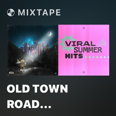 Mixtape Old Town Road (Remix) - Various Artists