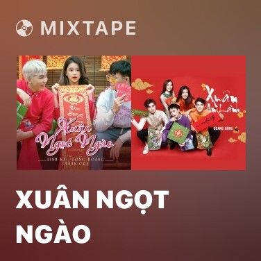 Mixtape Xuân Ngọt Ngào - Various Artists