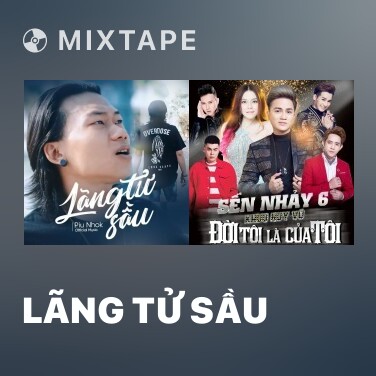 Mixtape Lãng Tử Sầu - Various Artists