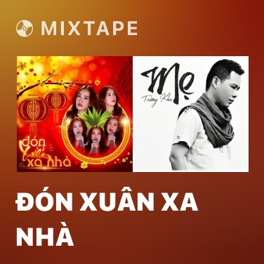 Mixtape Đón Xuân Xa Nhà - Various Artists