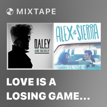 Mixtape Love is a Losing Game (Acoustic) - Various Artists