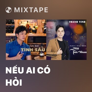 Mixtape Nếu Ai Có Hỏi - Various Artists