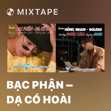 Mixtape Bạc Phận – Dạ Cổ Hoài - Various Artists