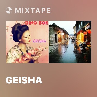 Mixtape Geisha - 