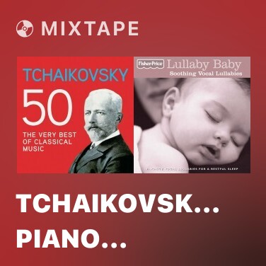 Mixtape Tchaikovsky: Piano Concerto No. 1 in B-Flat Minor, Op. 23, TH 55 - 3. Allegro con fuoco - Various Artists