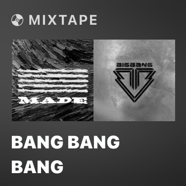 Mixtape BANG BANG BANG - Various Artists