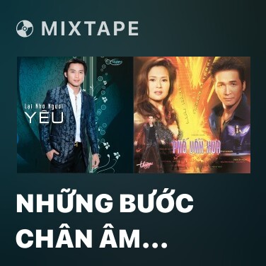 Mixtape Những Bước Chân Âm Thầm - Various Artists
