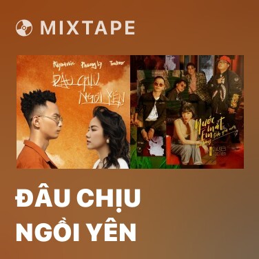 Mixtape Đâu Chịu Ngồi Yên - Various Artists