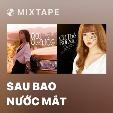 Mixtape Sau Bao Nước Mắt - Various Artists