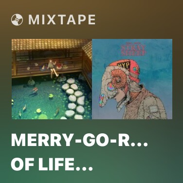 Mixtape Merry-Go-Round of Life (from 