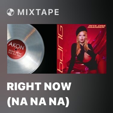 Mixtape Right Now (Na Na Na) - Various Artists