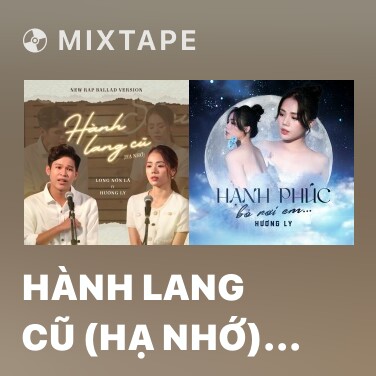 Mixtape Hành Lang Cũ (Hạ Nhớ) (Rap Ballad Version) - Various Artists