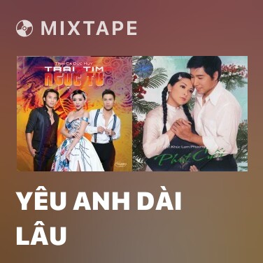 Mixtape Yêu Anh Dài Lâu - Various Artists