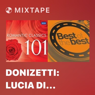 Mixtape Donizetti: Lucia di Lammermoor - after Walter Scott - Act 1. - 