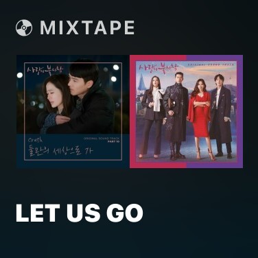 Mixtape Let Us Go - Various Artists