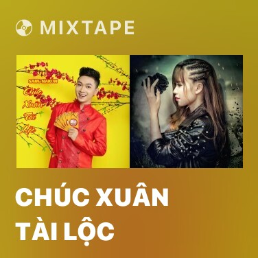 Mixtape Chúc Xuân Tài Lộc - Various Artists